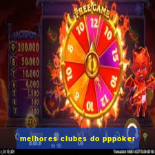 melhores clubes do pppoker