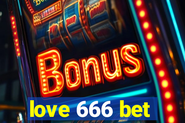 love 666 bet