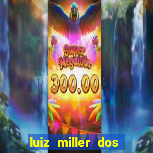 luiz miller dos santos martinho