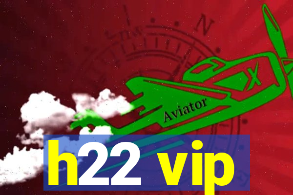 h22 vip