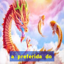 a preferida do terceiro mestre