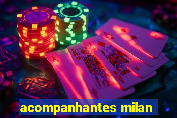 acompanhantes milan