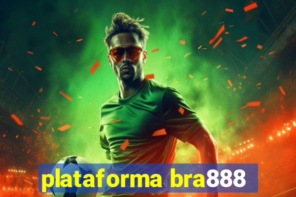 plataforma bra888