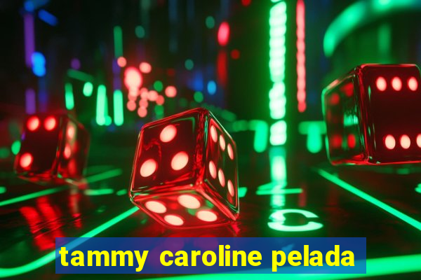 tammy caroline pelada