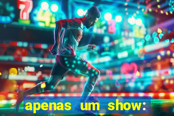 apenas um show: pancadaria 2