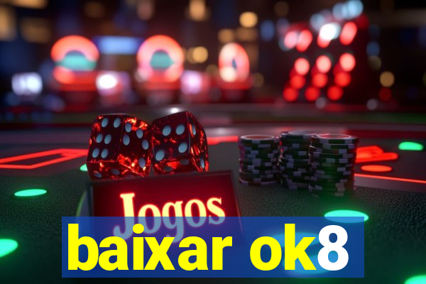 baixar ok8