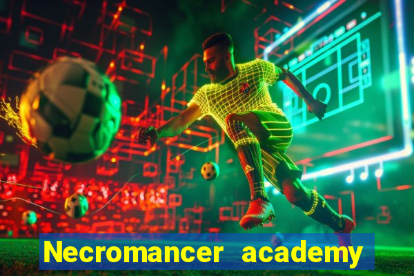 Necromancer academy and the genius summoner 63