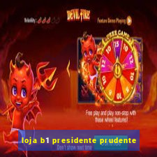 loja b1 presidente prudente