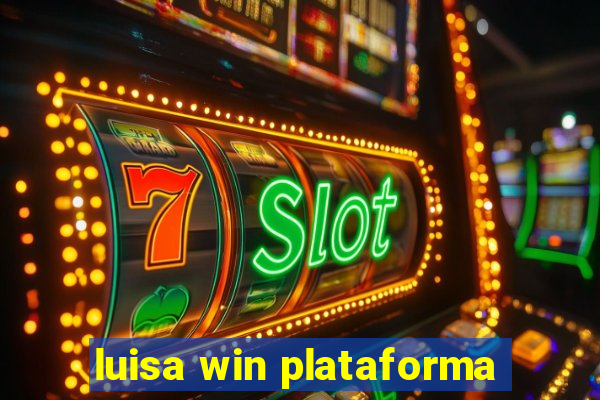 luisa win plataforma