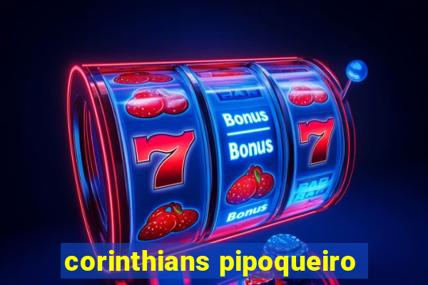 corinthians pipoqueiro