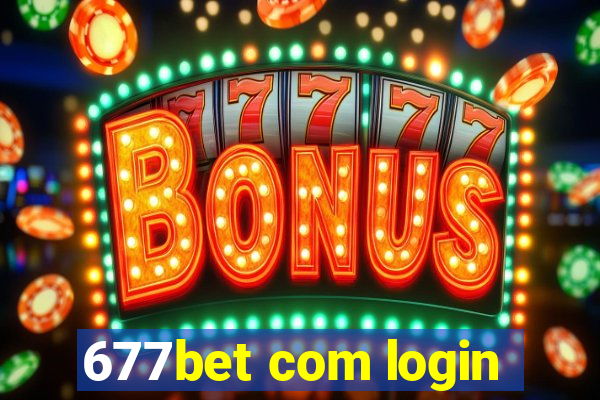 677bet com login