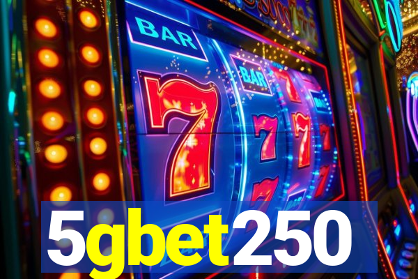 5gbet250