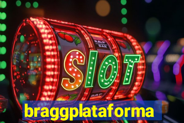 braggplataforma