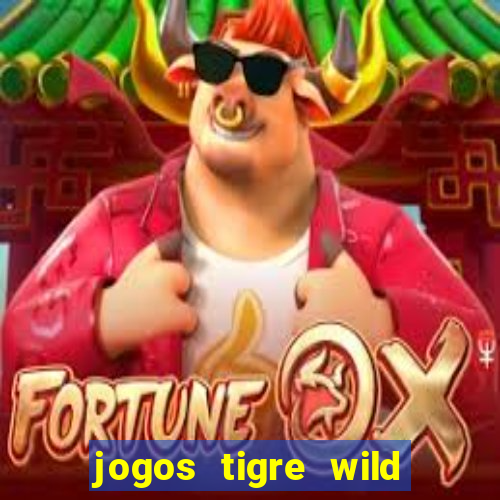 jogos tigre wild fortune tiger