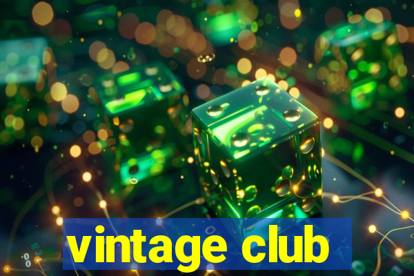 vintage club