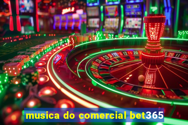 musica do comercial bet365