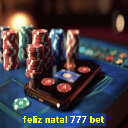 feliz natal 777 bet