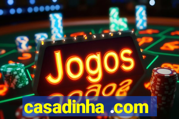 casadinha .com