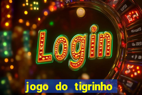 jogo do tigrinho plataforma de r$ 5