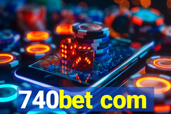 740bet com