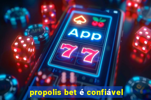 propolis bet é confiável