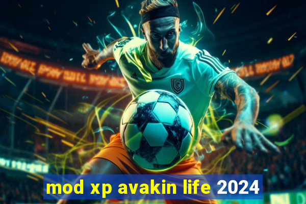 mod xp avakin life 2024