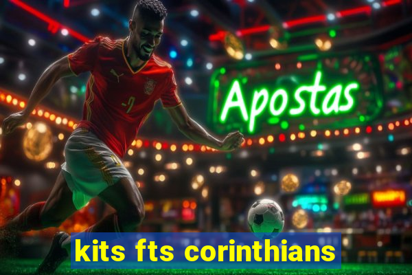 kits fts corinthians