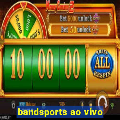 bandsports ao vivo