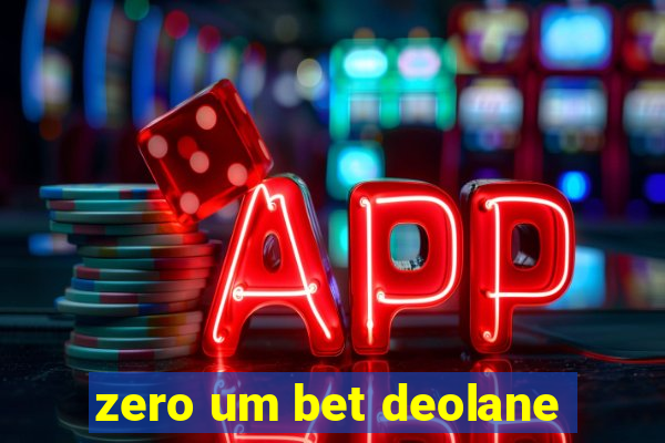 zero um bet deolane