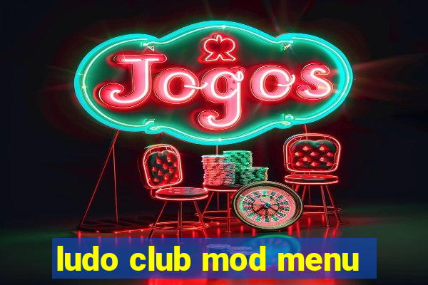 ludo club mod menu