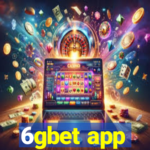 6gbet app