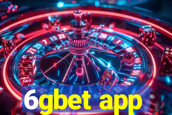 6gbet app