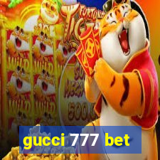 gucci 777 bet