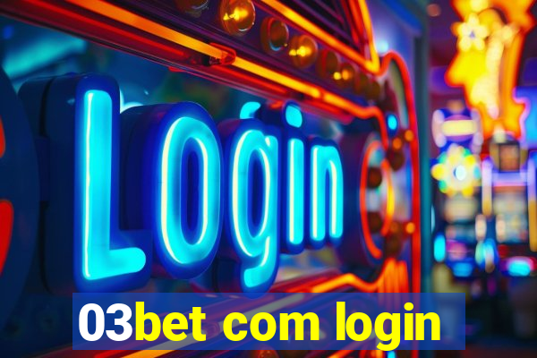 03bet com login