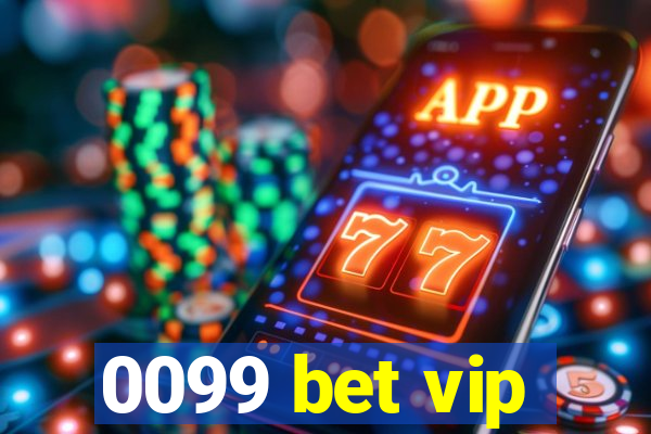 0099 bet vip