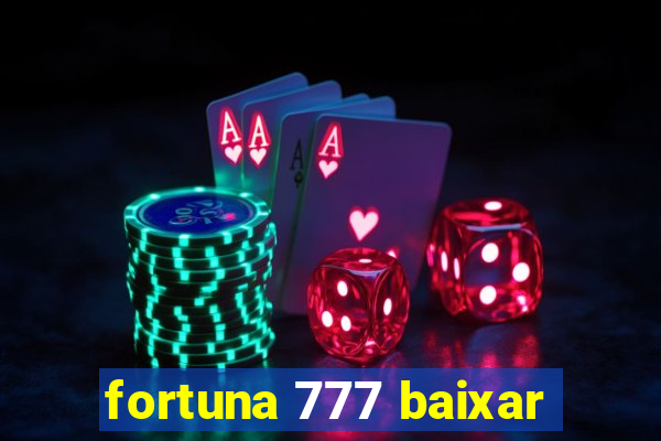 fortuna 777 baixar