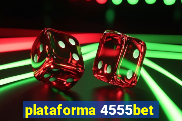 plataforma 4555bet