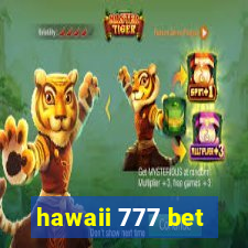 hawaii 777 bet