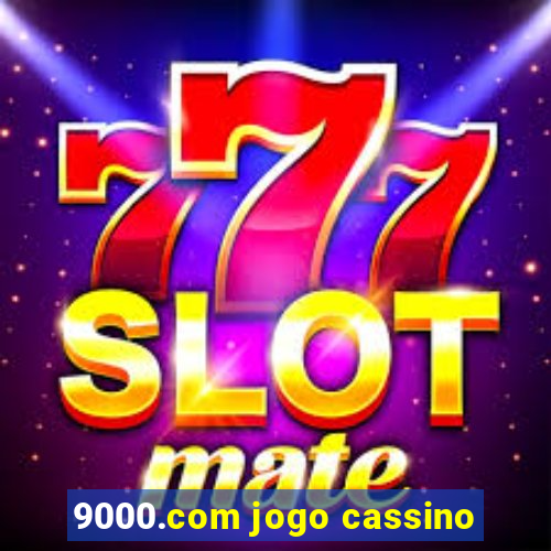 9000.com jogo cassino