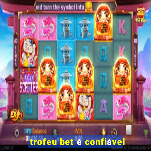 trofeu bet é confiável