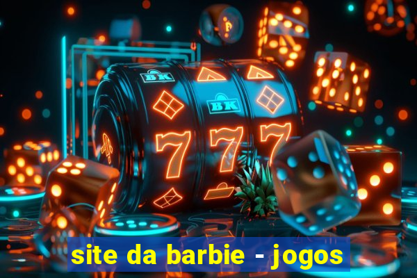 site da barbie - jogos