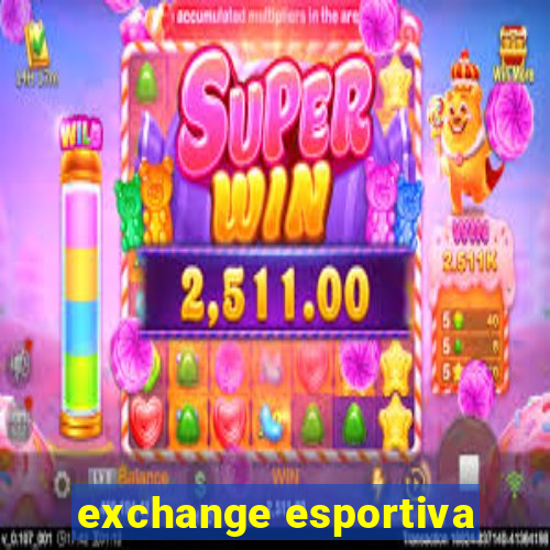 exchange esportiva