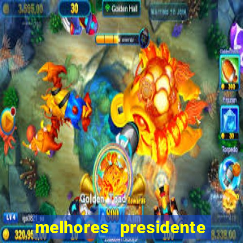 melhores presidente do brasil