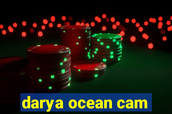 darya ocean cam