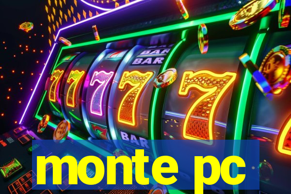 monte pc