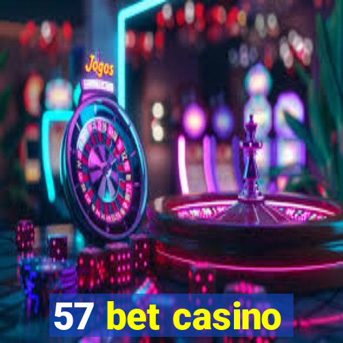 57 bet casino