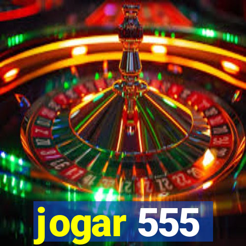 jogar 555