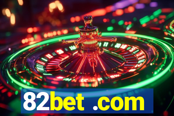 82bet .com