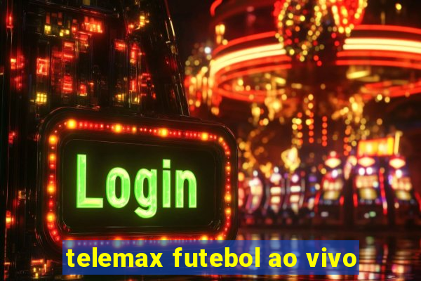 telemax futebol ao vivo