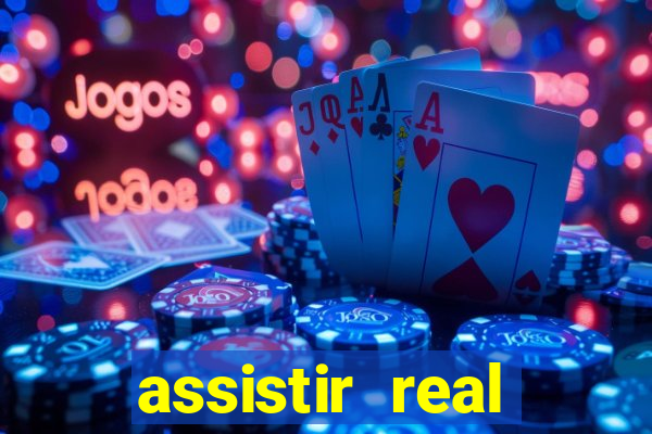 assistir real madrid ao vivo, multicanais